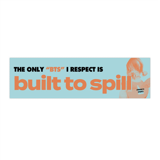 Built to Spill bumper sticker