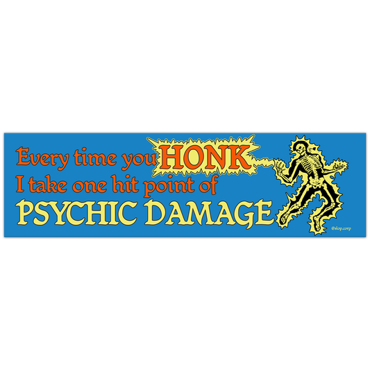 Honk = 1HP Psychic Damage bumper sticker